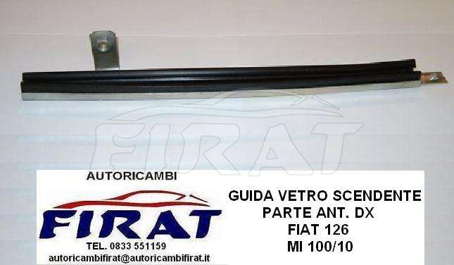 GUIDA VETRO SCENDENTE FIAT 126 PARTE ANT.DX 100/10
